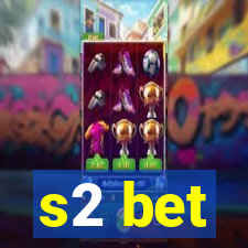 s2 bet